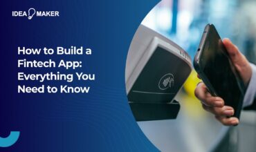 How to Build a Fintech App: Everything You Need to Know
