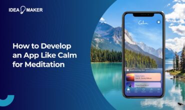 How to Develop an App Like Calm for Meditation