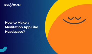 How to Make a Meditation App Like Headspace?