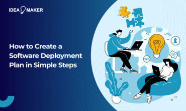 How to Create a Software Deployment Plan in Simple Steps